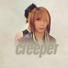 Shinya//Toshiya: Creeper