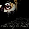withering to death