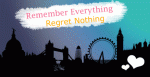 Remember Everything Regret Nothing
