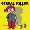 cereal killer