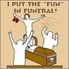Fun in funeral