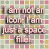 I'm a Space Filler