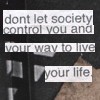 Don't let society...