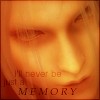 I'll Never be Just a Memory