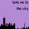 take me to the city