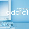 computer addict