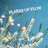 Flares Of a Flow.