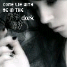 In the dark