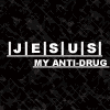 Jesus=my anti-druf