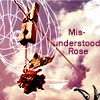 Misunderstood Rose