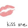 KISS ME.