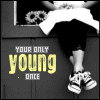 Only Young Once