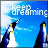 keep dreaming