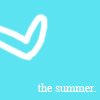 love. the. summer.
