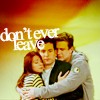 Don't ever Leave