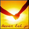 Never let go...