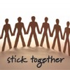 stick together