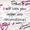PostSecret [love under any circumstance]