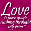 Love...is pure magic