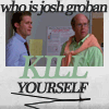 who is josh groban kill yourself