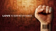 LOVE is our resistance