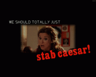 stab caesar! ;;